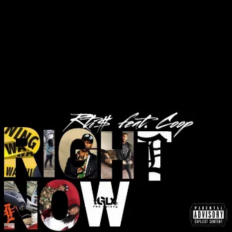 Right Now by Rti$