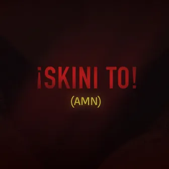 Skini To by AMN