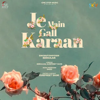 Je Main Gall Karaan by Nirmaan