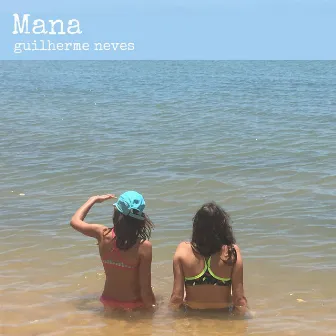 Mana by Guilherme Neves