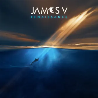 Renaissance by JAMES V