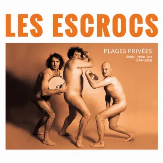 Plages privées (1994-2004) by LES ESCROCS