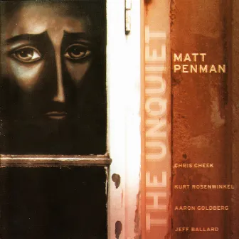 The Unquiet by Matt Penman