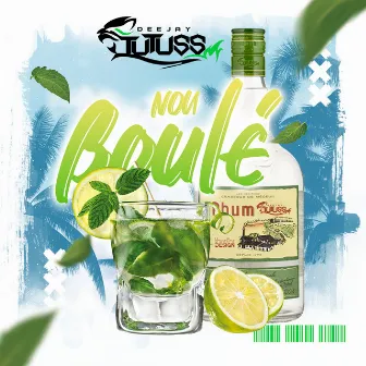 Nou Boulé by DJ Tutuss