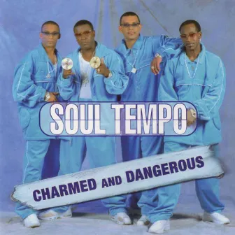 Charmed And Dangerous by Soul Tempo