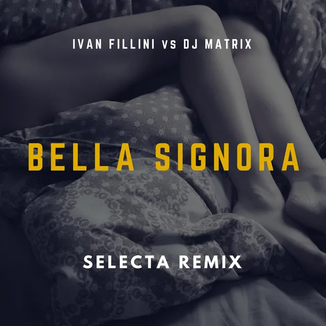 Bella Signora (Selecta Remix)