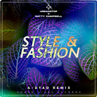 Style & Fashion (A-Dyad Remix) by A-Dyad