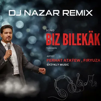 Biz Bilekäk by Firyuza