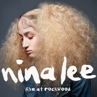 Live at Rockwood by Nina Lee