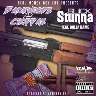 Backwoods and Choppaz (feat. Dolla Dame) by Slick Stunna