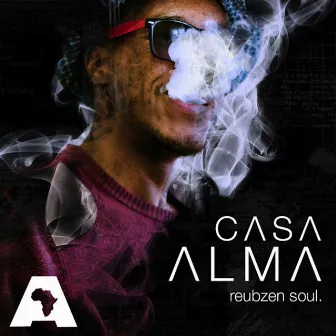 Casa Alma EP by Reubzensoul