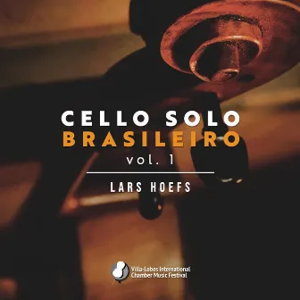 Cello Solo Brasileiro, Vol. I by Lars Hoefs