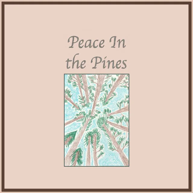 Peace in the Pines