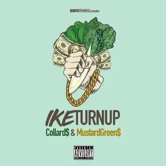 Collards & Mustards Greens by Ike Turn Up