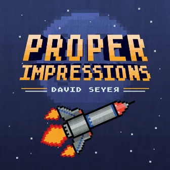 Proper Impressions by David Seyer