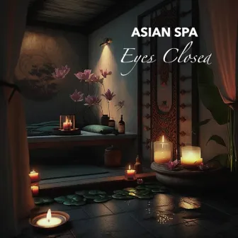 Eyes Closed by Asian Spa