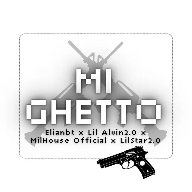 Mi Ghetto