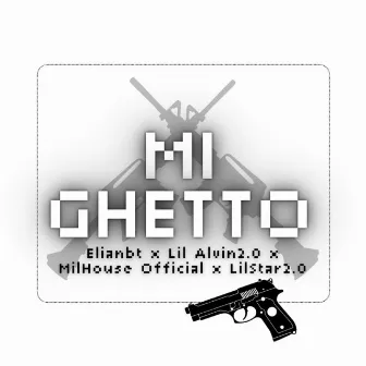 Mi Ghetto by Elianbt