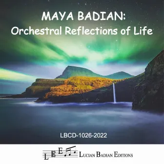 Maya Badian: Orchestral Reflections of Life (Live) by Maya Badian