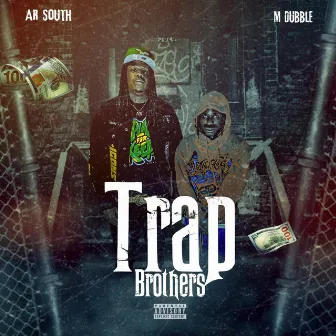 Trap Brothers by AR South