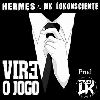 Vire o Jogo by Hermes