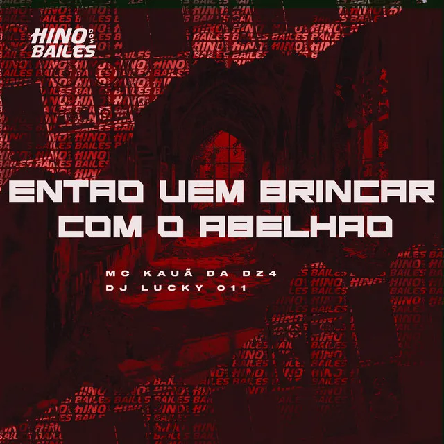 Então Vem Brincar Com o Abelhão