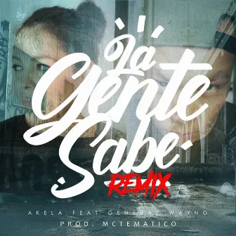 La Gente Sabe (Remix) by General Wayno