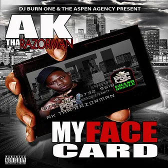 My Face Card by Ak Tha Razorman