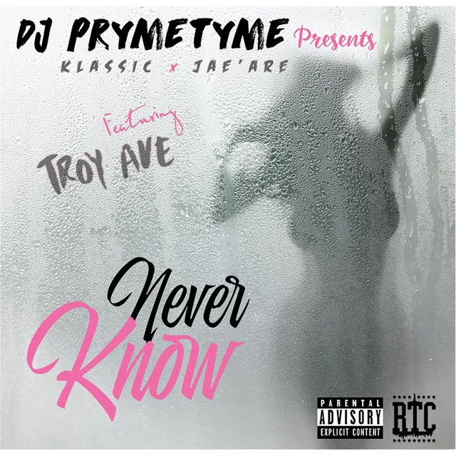 Never Know (DJ Prymetyme Presents Klassic and Jae'are) [feat. Troy Ave]