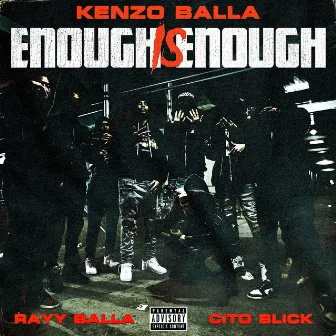 Enough Is Enough by Rayy Balla