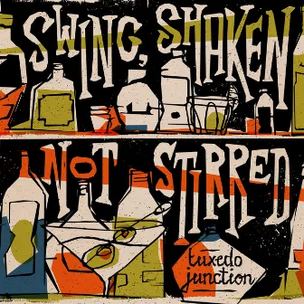 Swing, Shaken Not Stirred by Tuxedo Junction