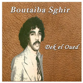 Dek El Oued by Boutaïba Sghir