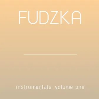 Instrumentals: Volume One by FudzKa