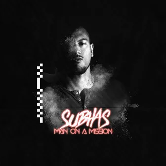 Man on a Mission Mixtape by Subhas