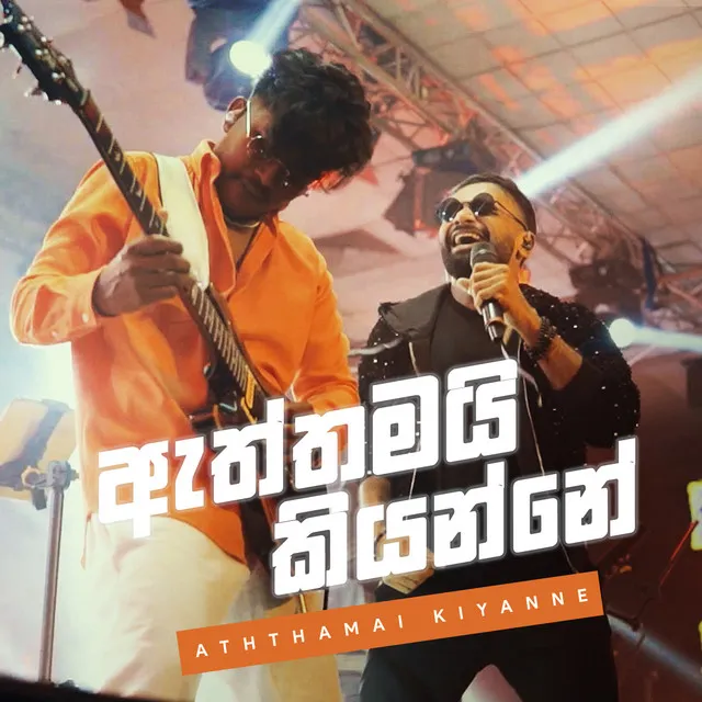 Aththamai Kiyanne - Live Version