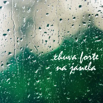 Chuva Forte na Janela by Unknown Artist