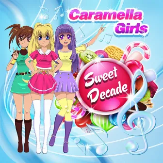 Sweet Decade by Caramella Girls