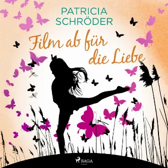 Film ab für die Liebe by Patricia Schröder