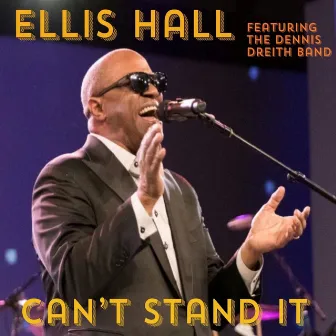 Can't Stand It by Ellis Hall