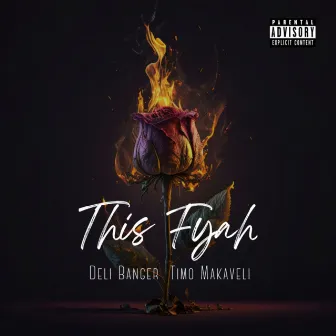 This Fyah by Timo Makaveli