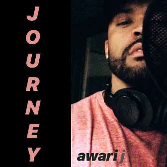 J O U R N E Y by Awari J