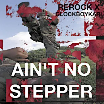 Ain't No Stepper by REROCK.