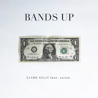 Bands Up by Clyde Kelly