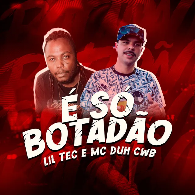 É só botadão