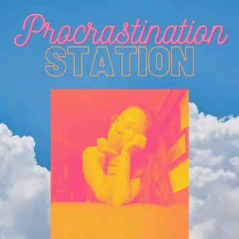 Procrastination Station by JESS C