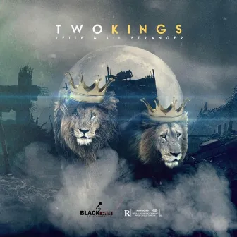 Two Kings by Lil stranger