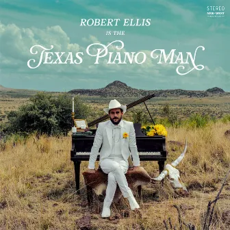 Texas Piano Man by Robert Ellis