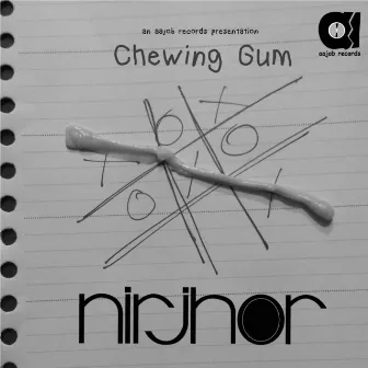 Chewing Gum by Nirjhor