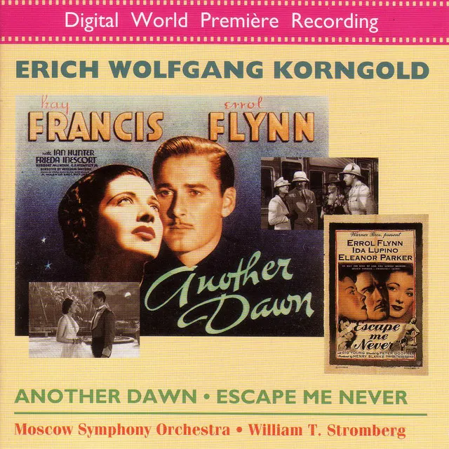 Korngold: Another Dawn / Escape Me Never