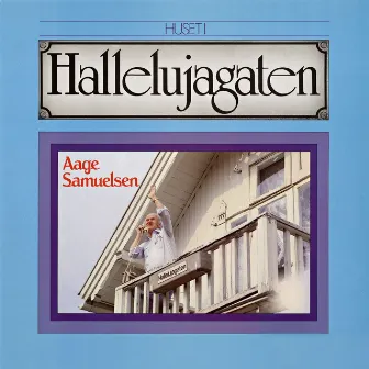 Huset i Hallelujagaten by Aage Samuelsen